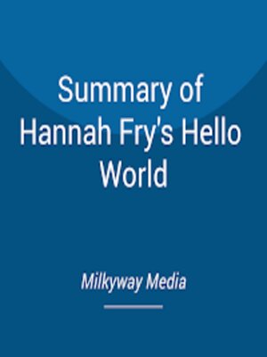 cover image of Summary of Hannah Fry's Hello World
